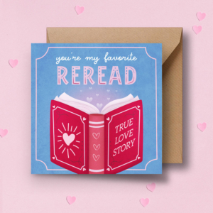 You’re my favorite reread | valentijnskaart