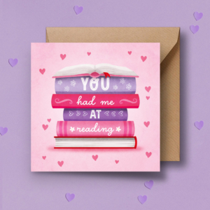 You had me at reading | Valentine’s card